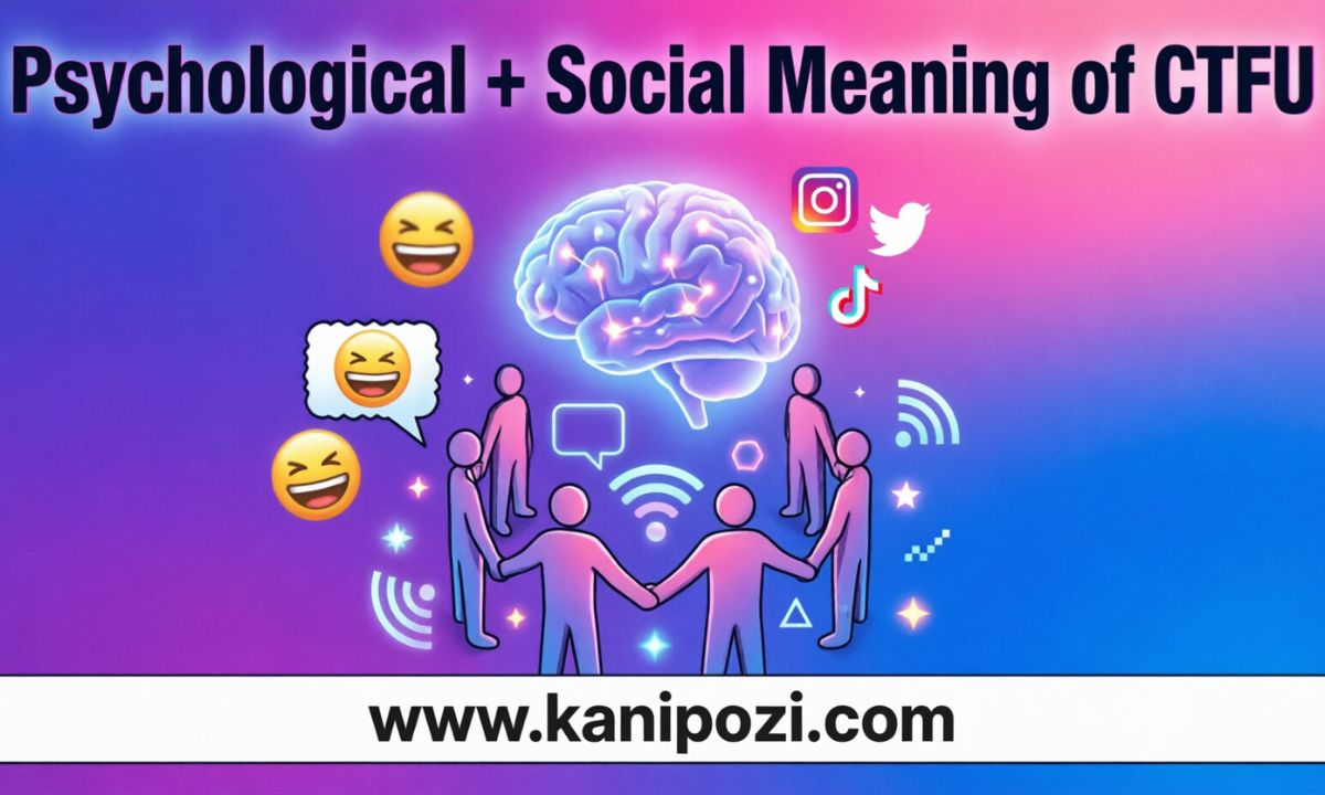 Psychological and Social Meaning of CTFU