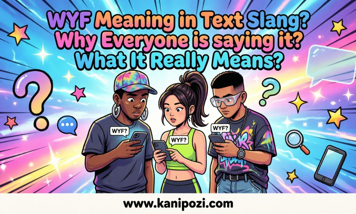 WYF Meaning in Text Slang