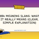 304 Meaning Slang