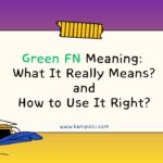 Green FN Meaning