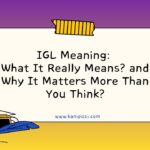IGL Meaning: What It Really Means and Why It Matters More Than You Think