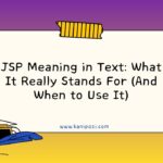 JSP Meaning in Text What It Really Stands For (And When to Use It)