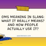 OMS Meaning in Slang