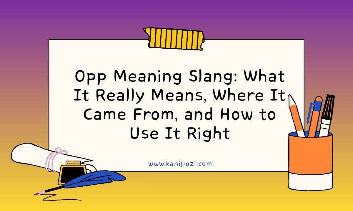 Opp Meaning Slang