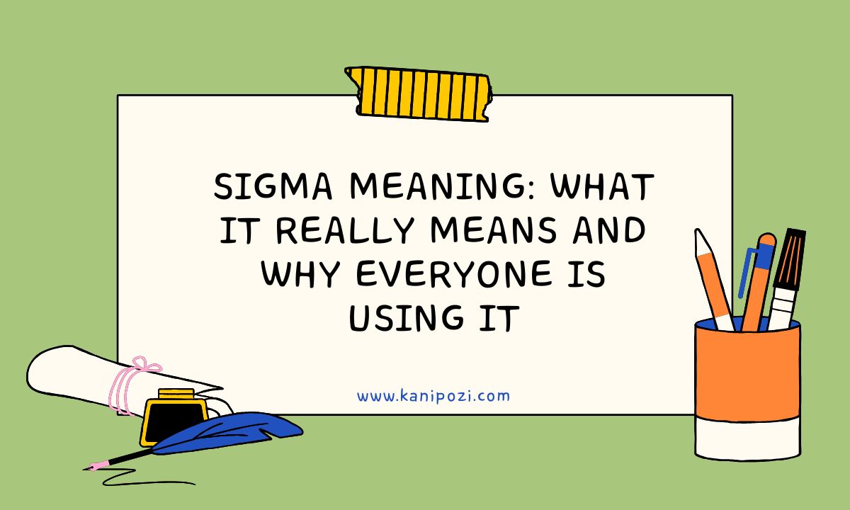 Sigma Meaning