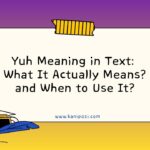 Yuh Meaning in Text