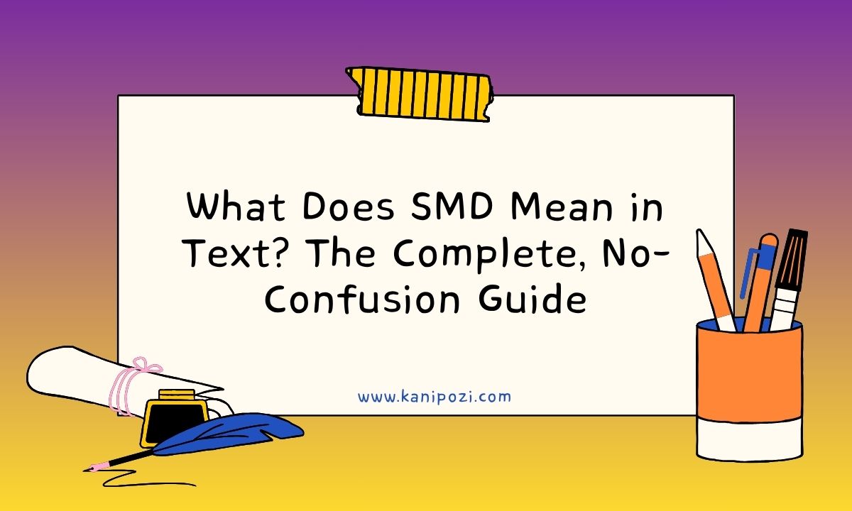 What Does SMD Mean in Text