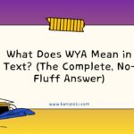 What Does WYA Mean in Text